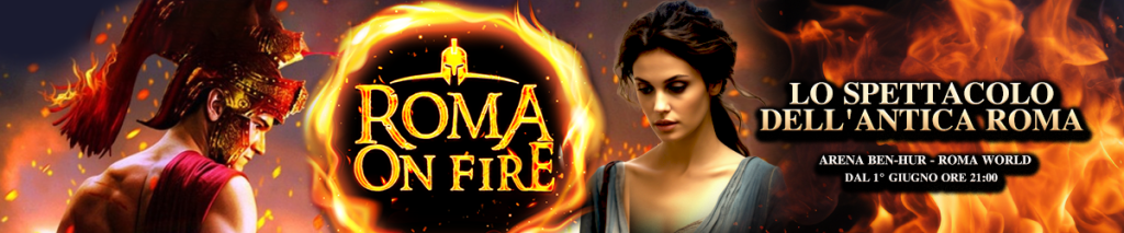 Roma on fire cinecittà world biglietti